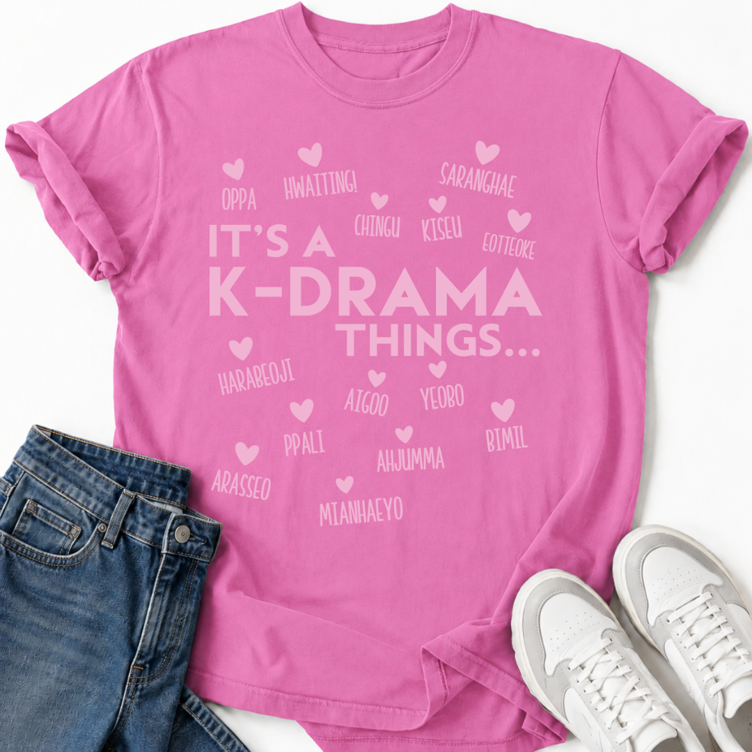 IT'S A K-DRAMA THING T-SHIRT