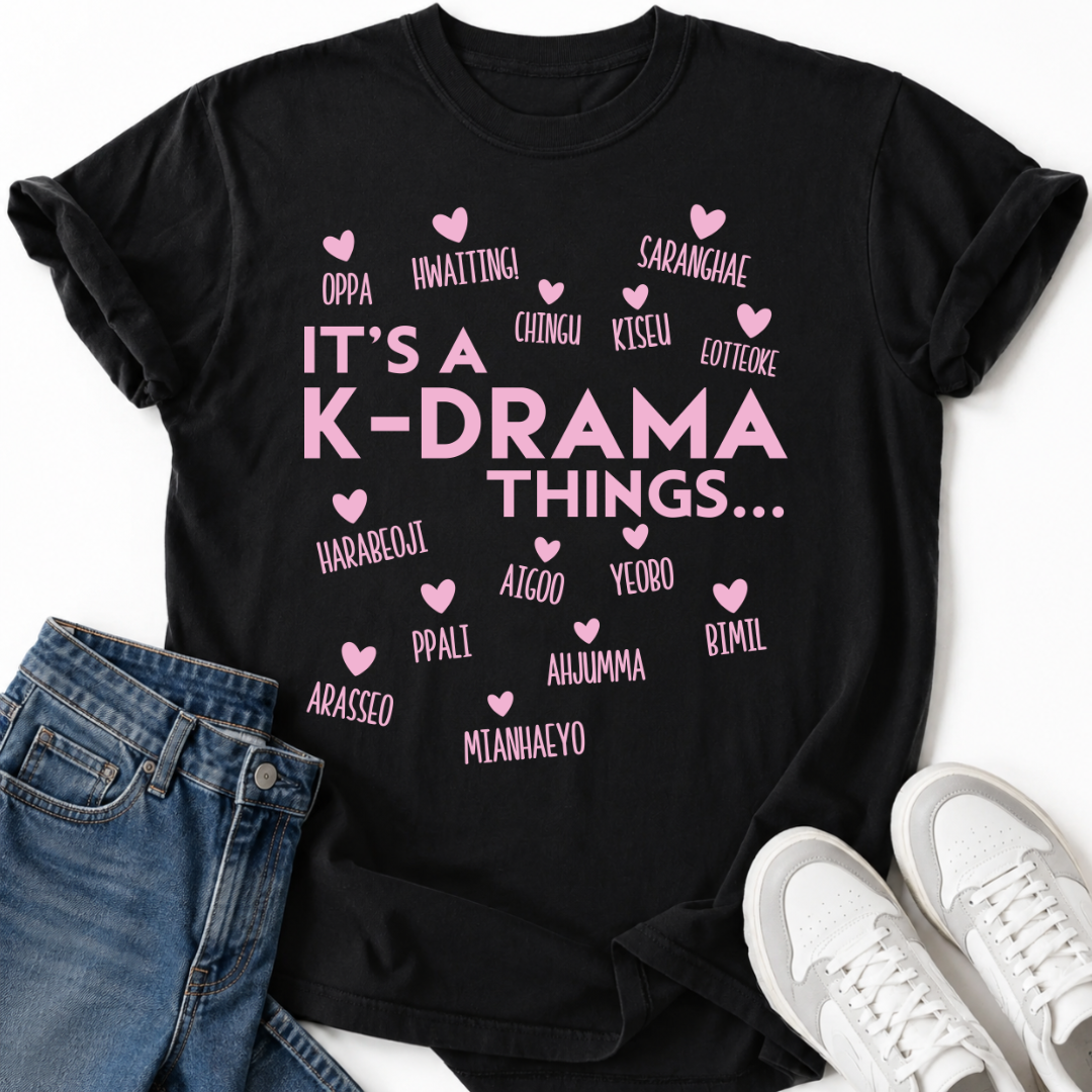 IT'S A K-DRAMA THING T-SHIRT