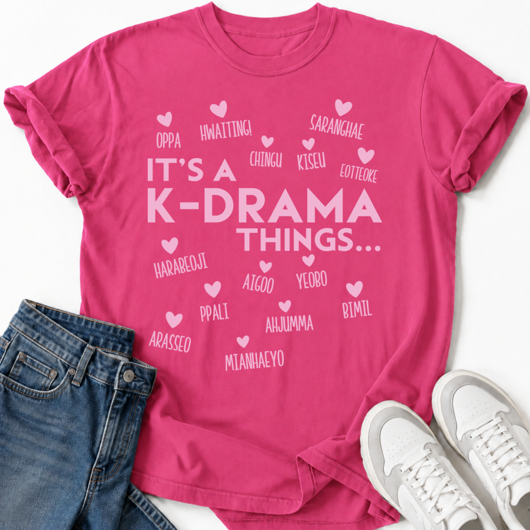 IT'S A K-DRAMA THING T-SHIRT