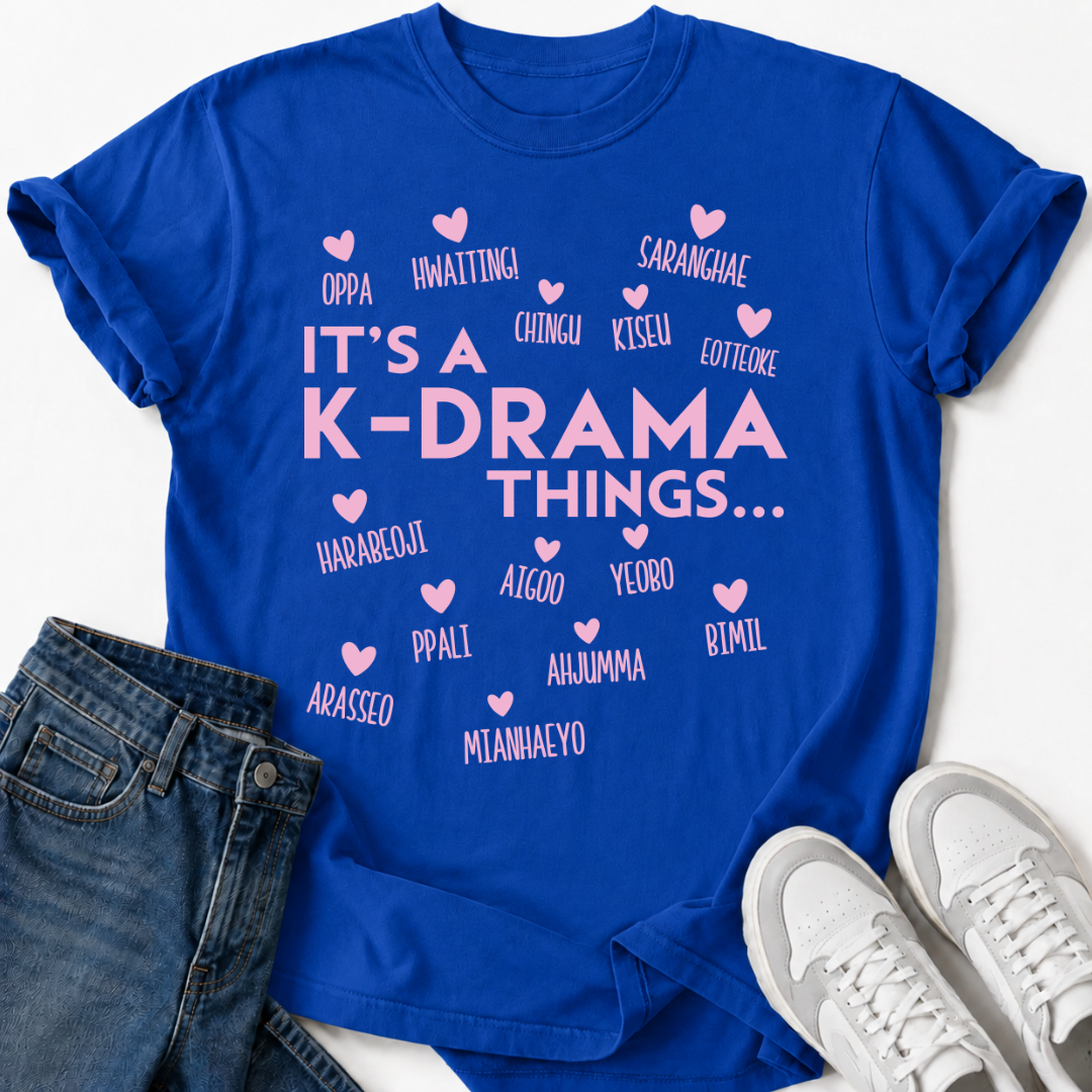 IT'S A K-DRAMA THING T-SHIRT