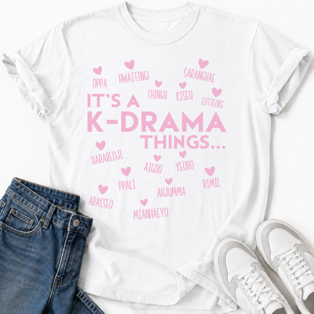 IT'S A K-DRAMA THING T-SHIRT