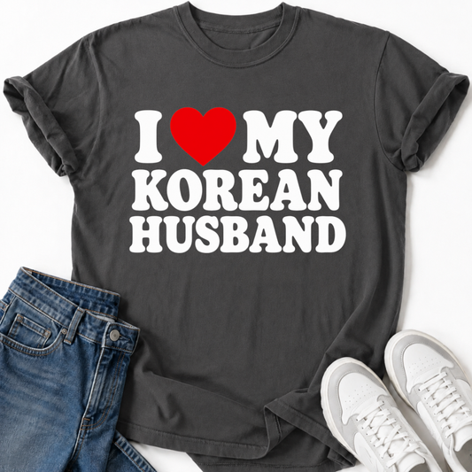 I LOVE MY KOREAN HUSBAND T-SHIRT