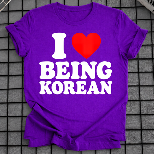 I LOVE BEING KOREAN T-SHIRT