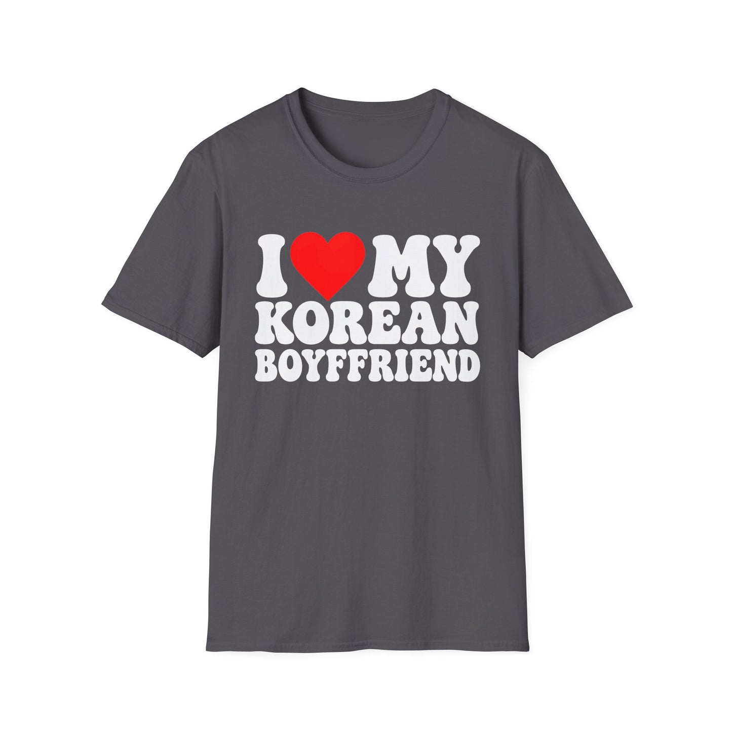 I LOVE MY KOREAN BOYFRIEND T-SHIRT