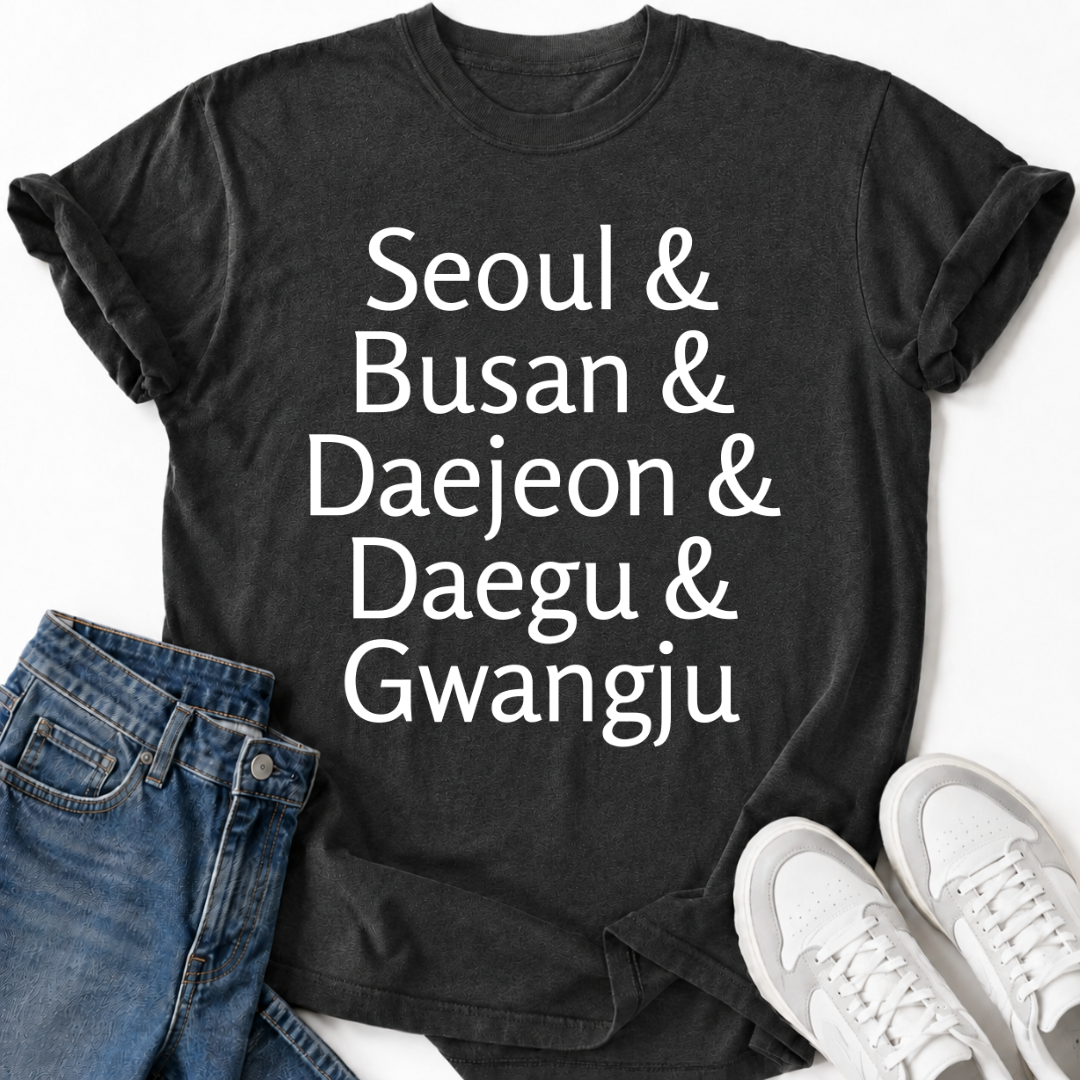 SEOUL & BUSAN & DAEJEON & DAEGU & GWANGJU T-SHIRT