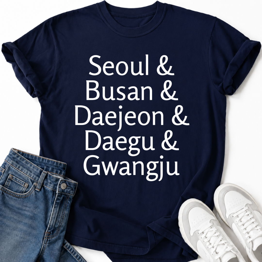 SEOUL & BUSAN & DAEJEON & DAEGU & GWANGJU T-SHIRT