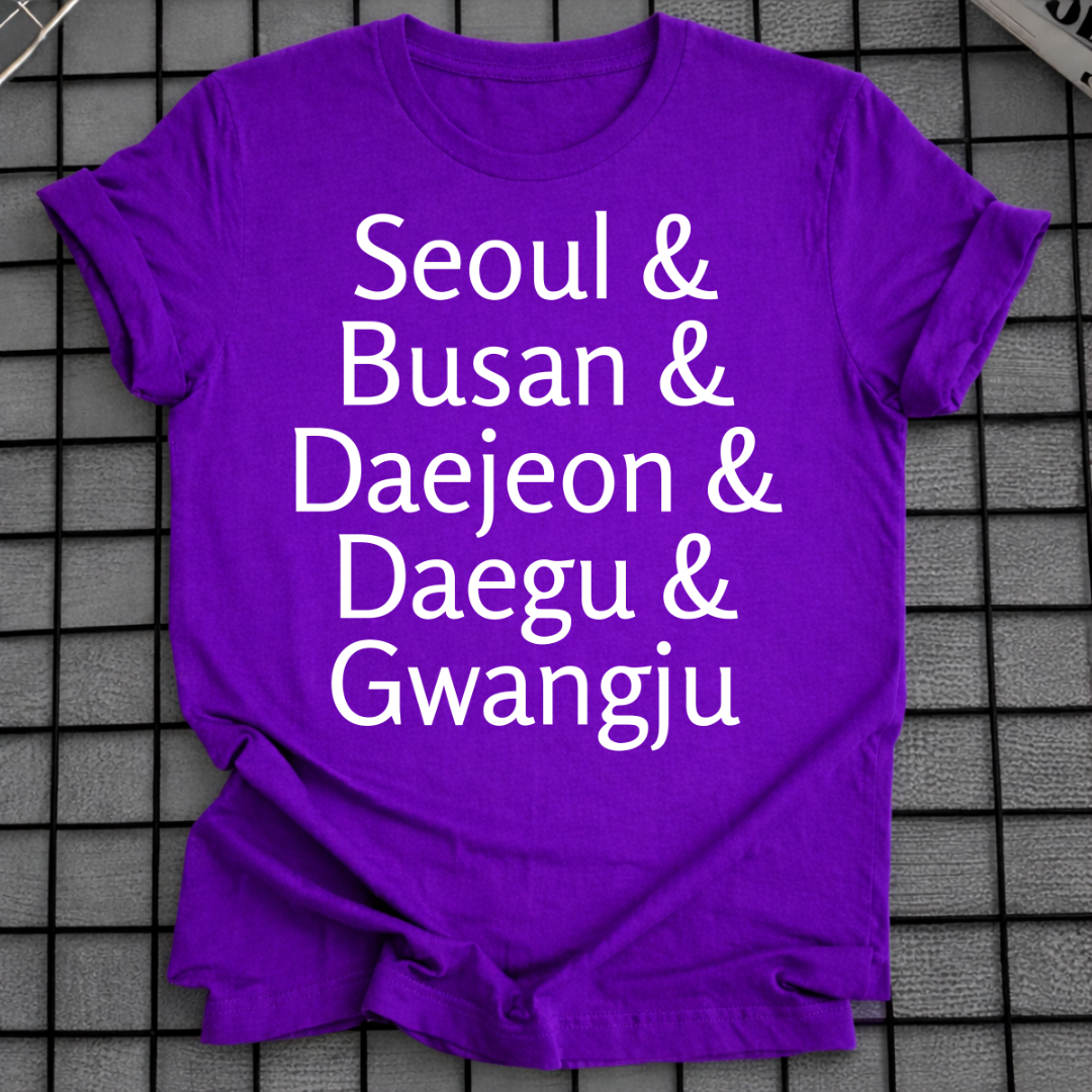 SEOUL & BUSAN & DAEJEON & DAEGU & GWANGJU T-SHIRT