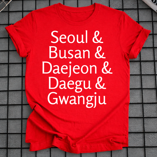 SEOUL & BUSAN & DAEJEON & DAEGU & GWANGJU T-SHIRT