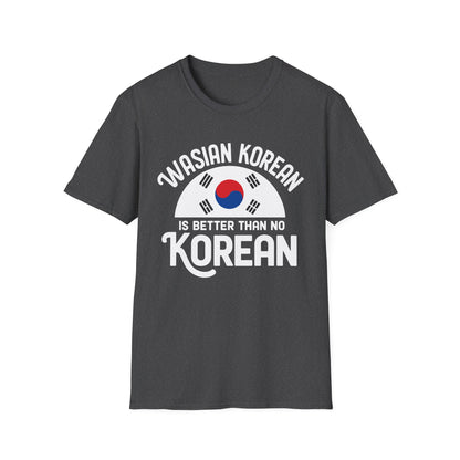 Wasian Korean T-Shirt — 'Wasian Korean Is Better Than No Korean' Flag Tee