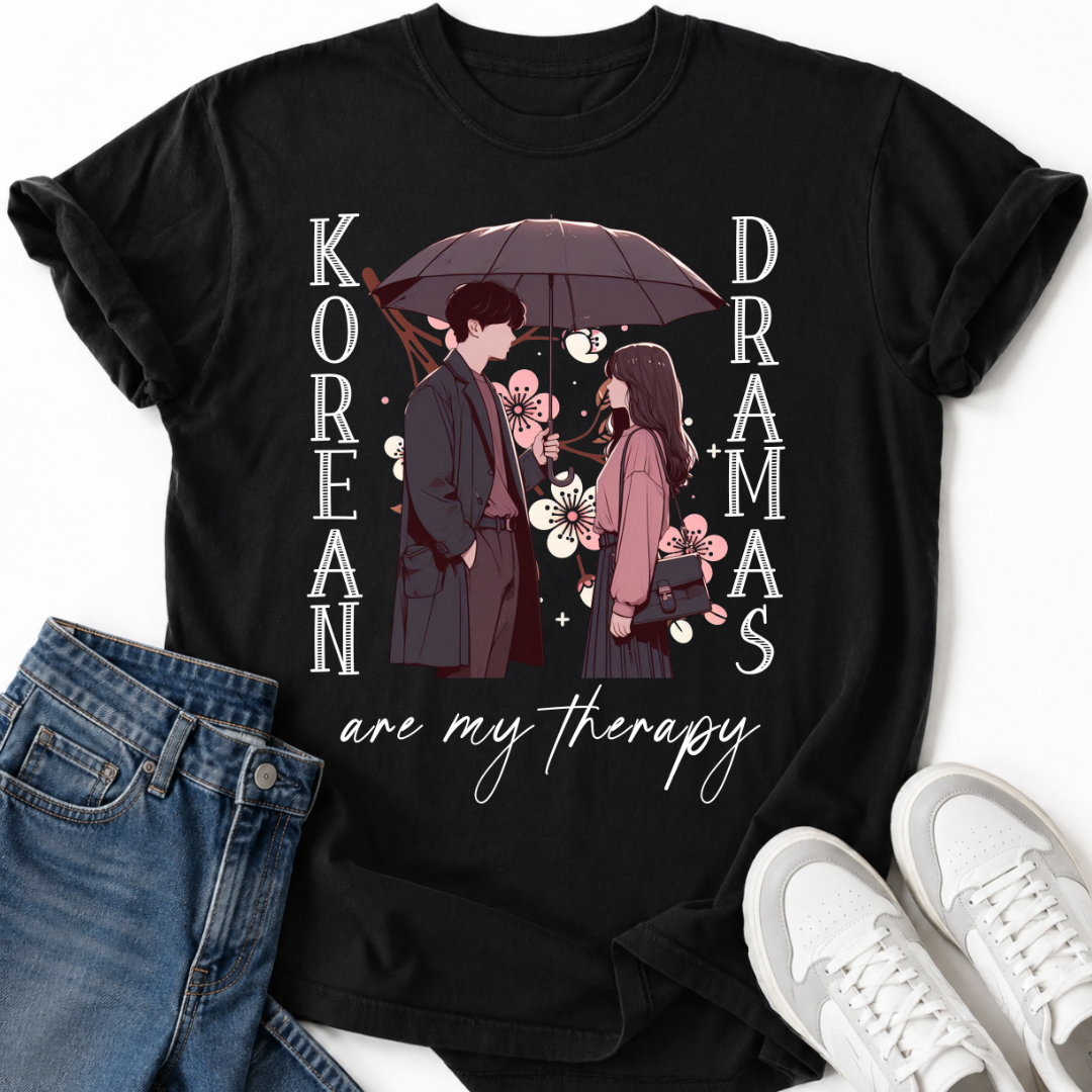 KOREAN DRAMAS ARE MY THERAPY T-SHIRT
