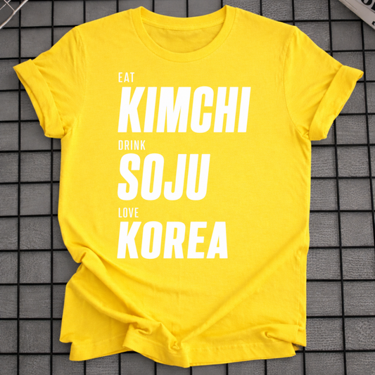 EAT KIMCHI DRINK SOJU LOVE KOREA T-SHIRT