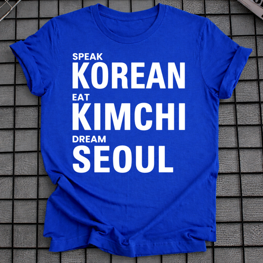 SPEAK KOREAN EAT KIMCHI T-SHIRT