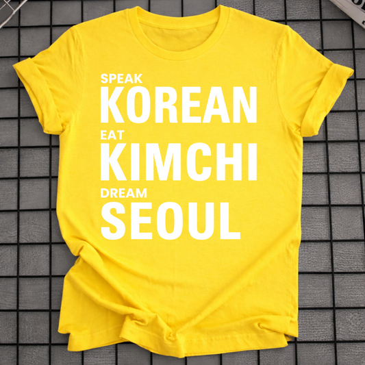 SPEAK KOREAN EAT KIMCHI T-SHIRT
