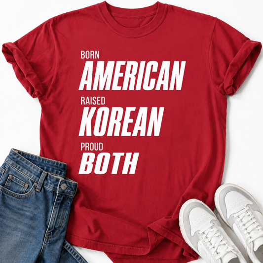 BORN AMERICAN RAISED KOREAN T-SHIRT