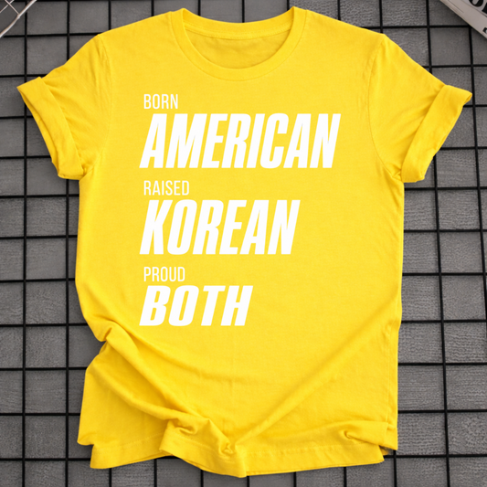 BORN AMERICAN RAISED KOREAN T-SHIRT