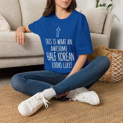 This Is What An Awesome Half Korean Looks Like T-Shirt