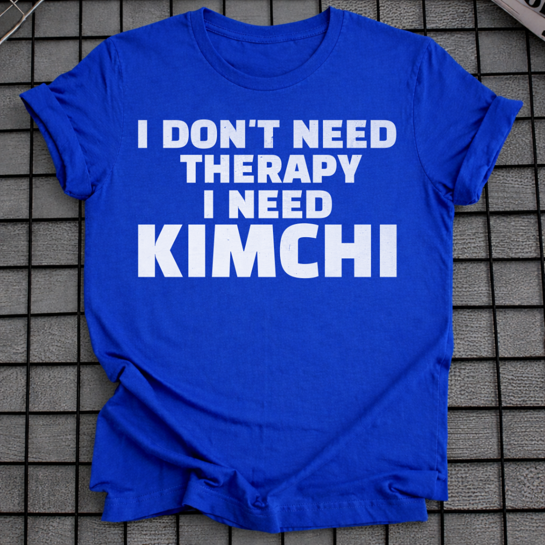 I NEED KIMCHI T-SHIRT