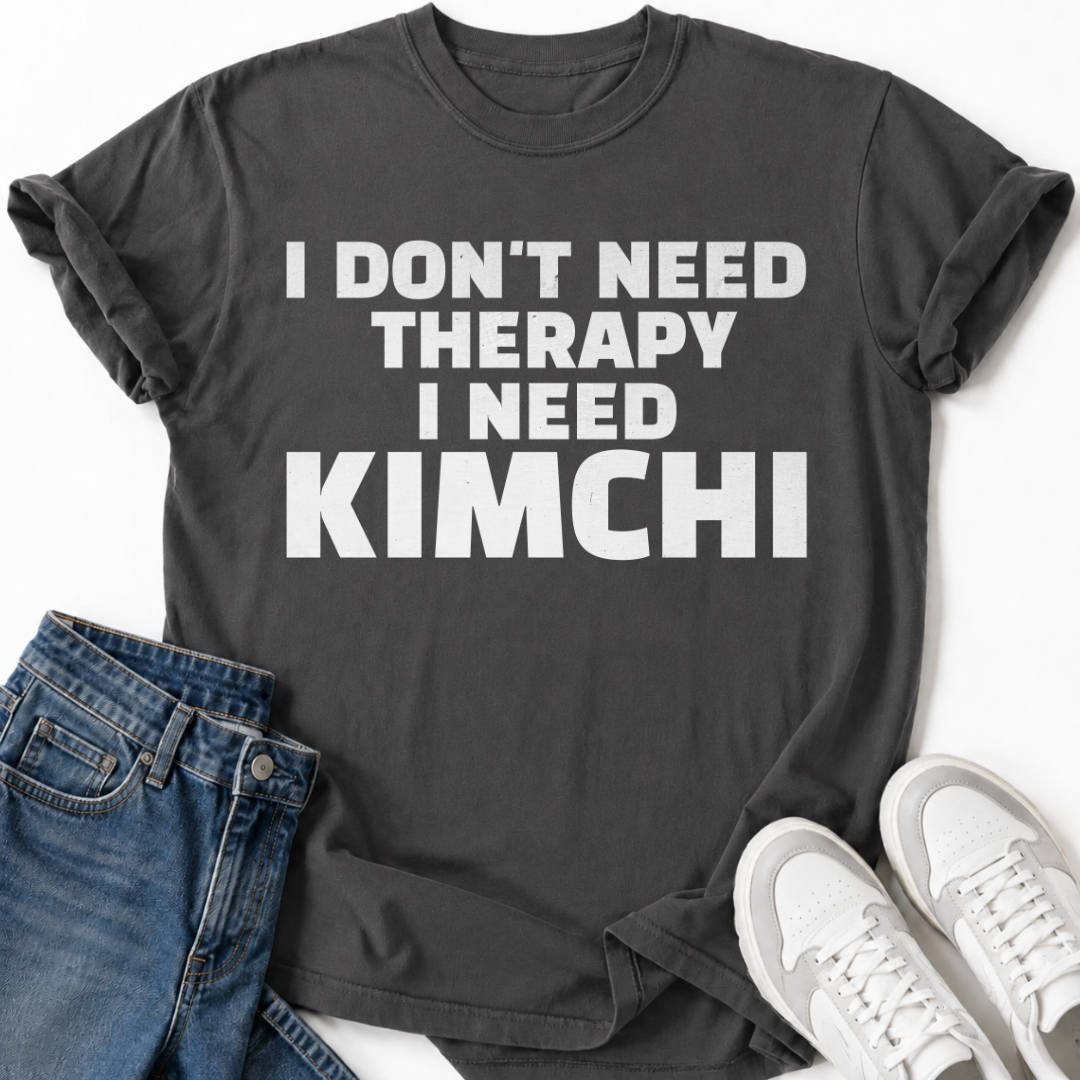 I NEED KIMCHI T-SHIRT
