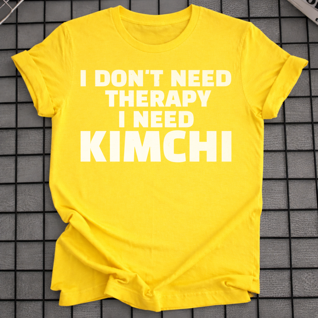 I NEED KIMCHI T-SHIRT