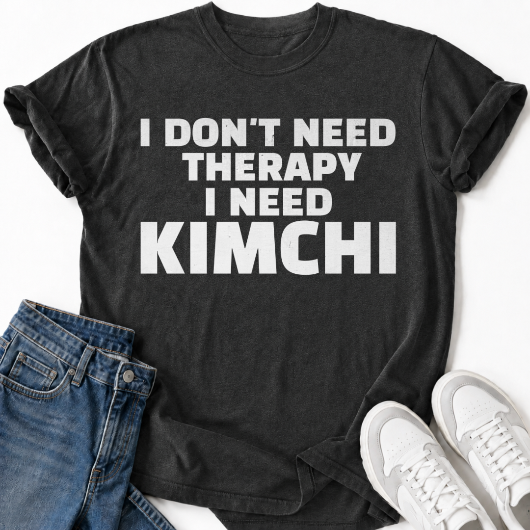 I NEED KIMCHI T-SHIRT