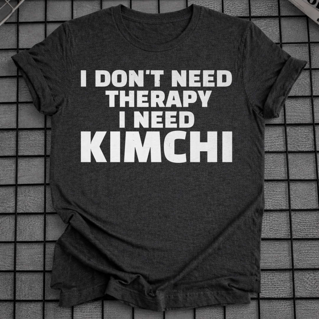 I NEED KIMCHI T-SHIRT