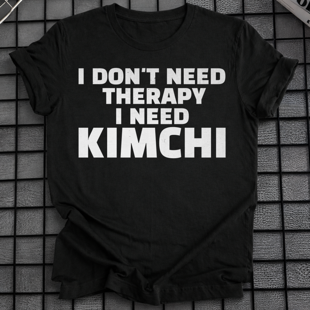 I NEED KIMCHI T-SHIRT