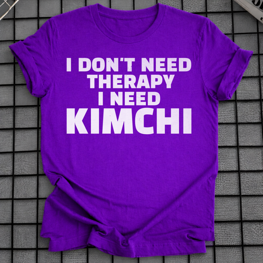 I NEED KIMCHI T-SHIRT