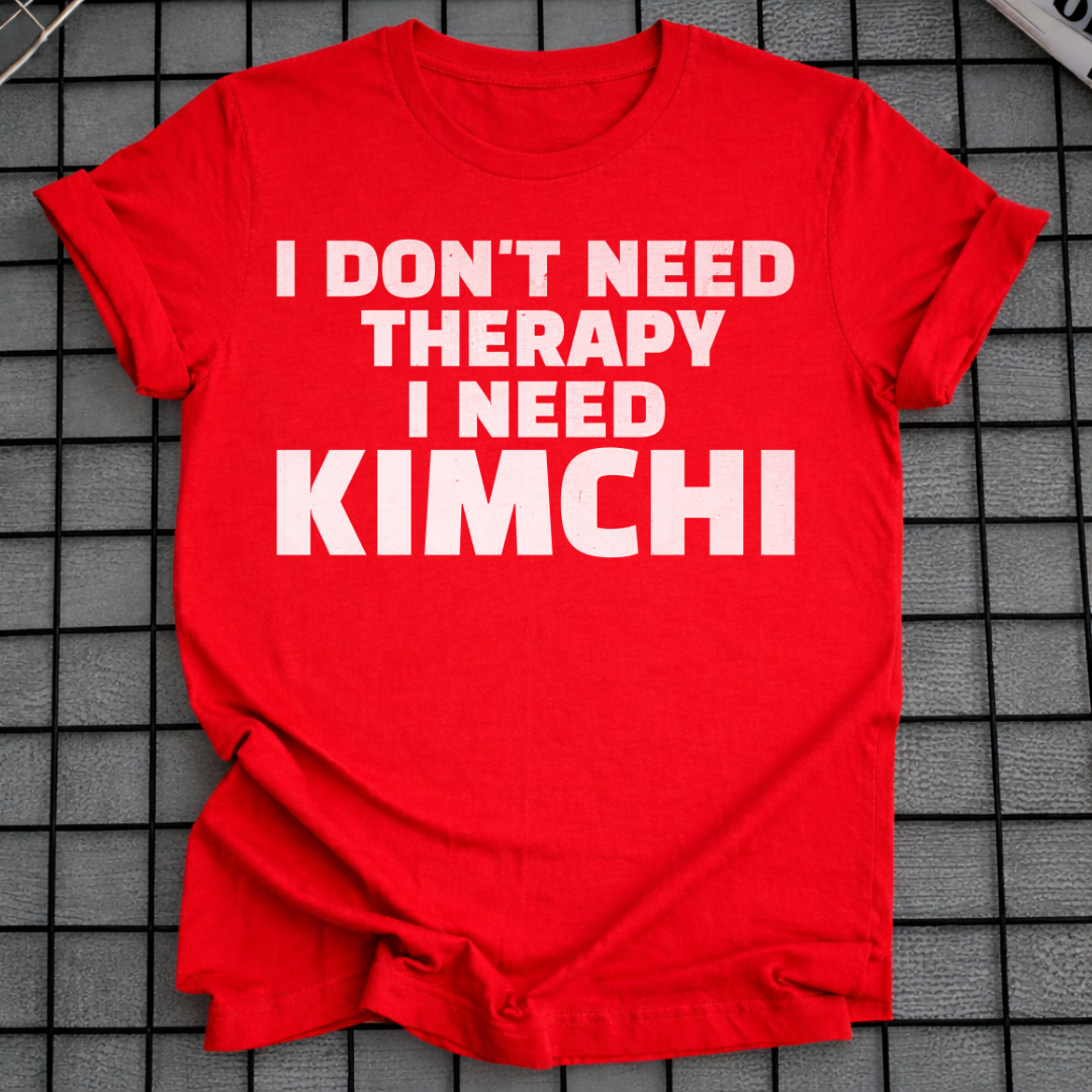 I NEED KIMCHI T-SHIRT