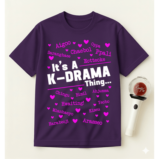 IT'S A K-DRAMA THING T-SHIRT