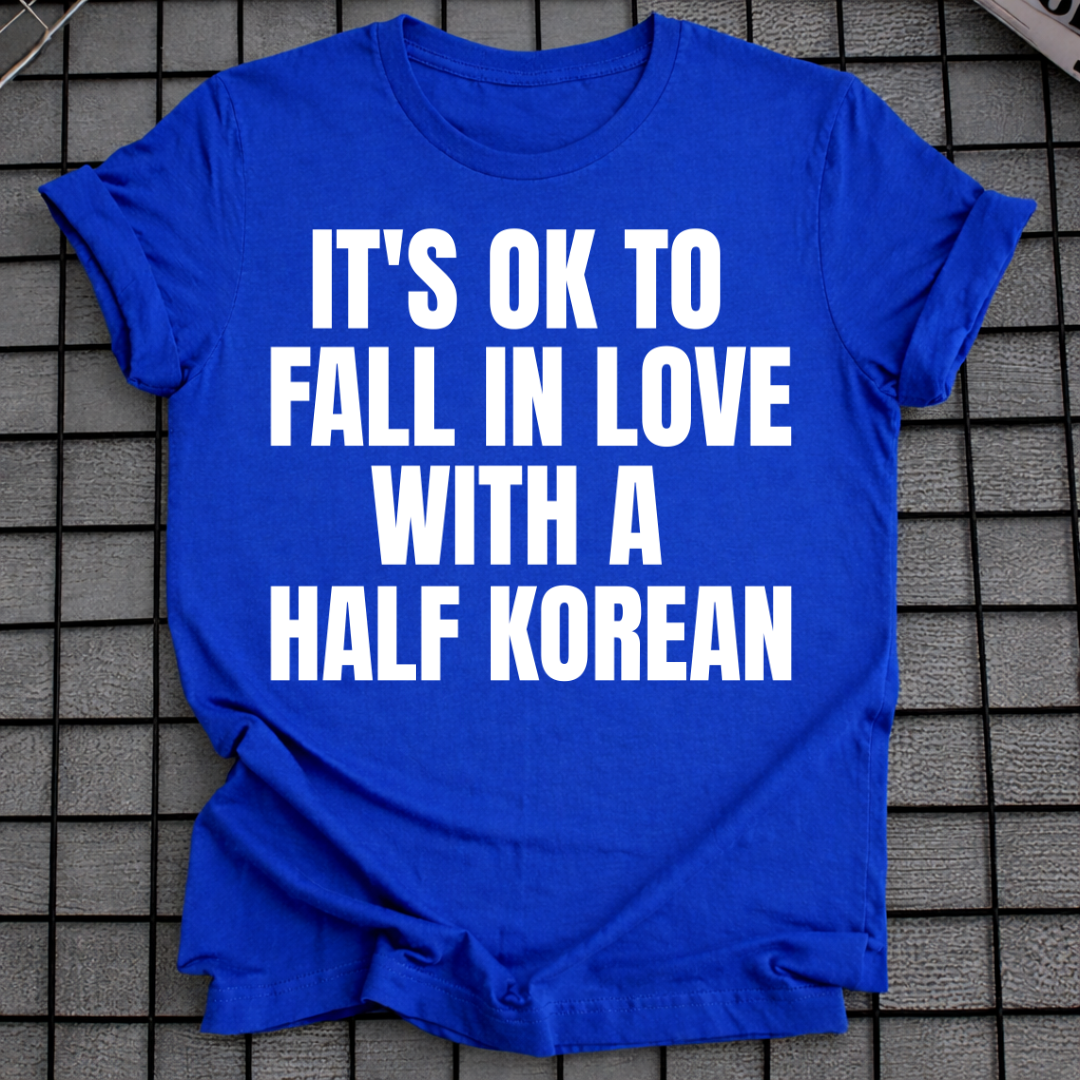 FALL IN LOVE WITH A HALF KOREAN T-SHIRT