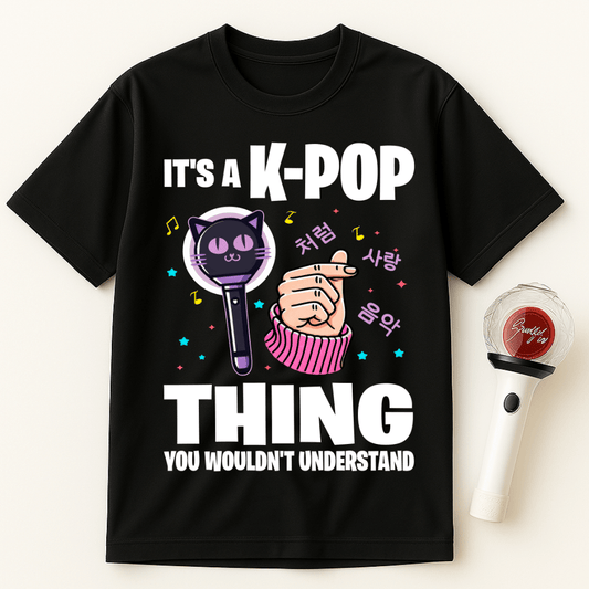 IT'S A K-POP THING YOU WOULDN'T UNDERSTAND UNISEX T-SHIRT