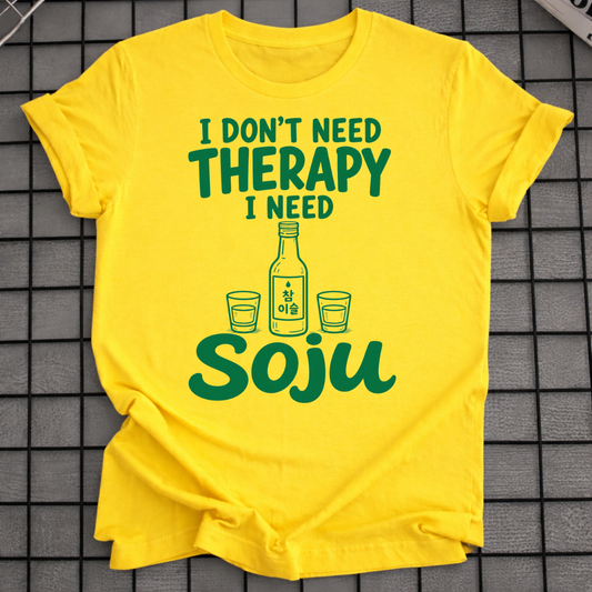 I NEED SOJU T-SHIRT