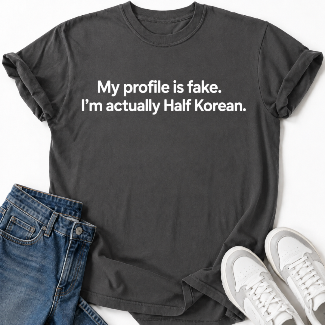 I'M ACTUALLY HALF KOREA T-SHIRT