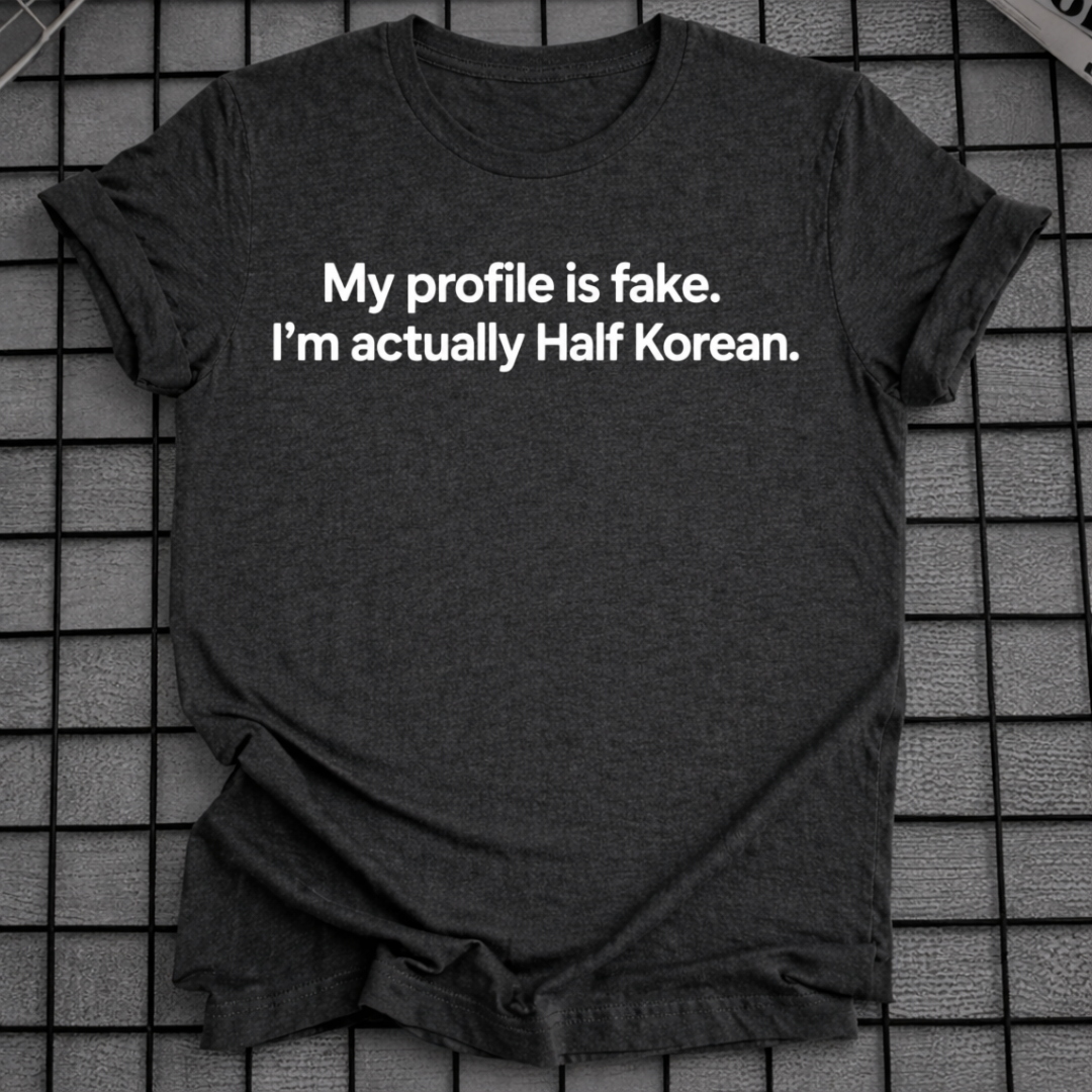 I'M ACTUALLY HALF KOREA T-SHIRT