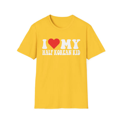 T-Shirt — I  My Half Korean Kid | Cute Family Pride Tee for Parents & Relatives