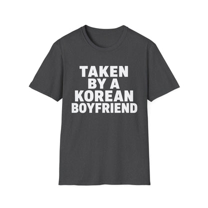 TAKEN BY A KOREAN BOYFRIEND T-SHIRT