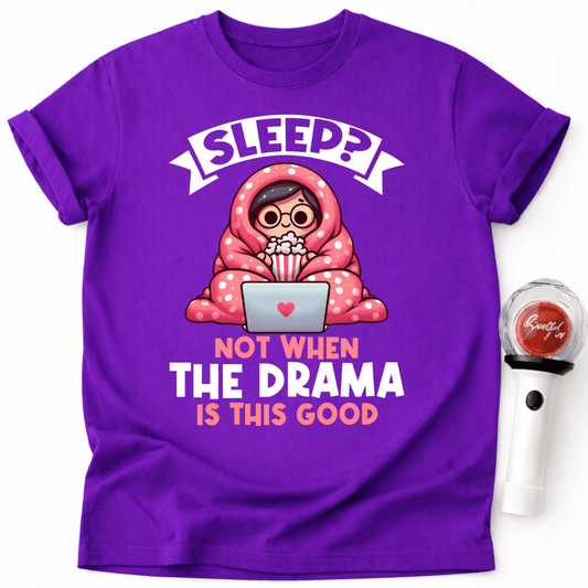 THE DRAMA IS GOOD T-SHIRT