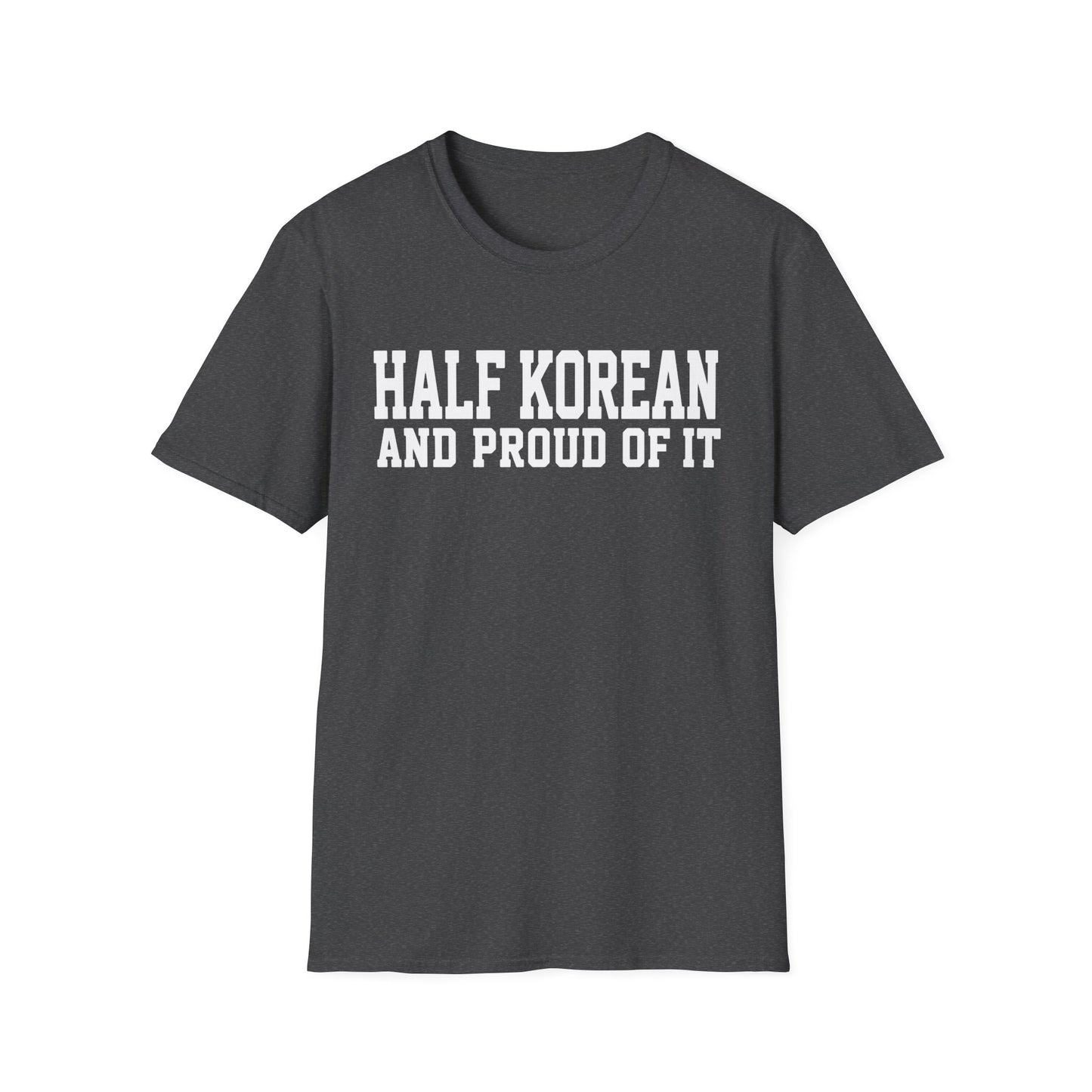 HALF KOREAN PROUD OF IT T-SHIRT