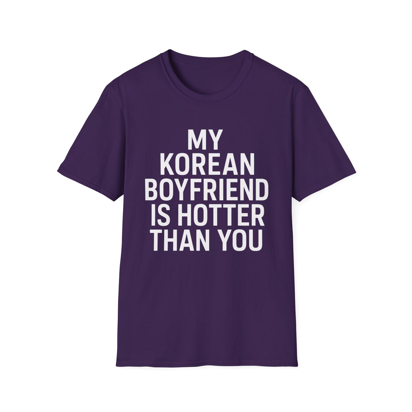 MY KOREAN BOYFRIEND IS HOTTER THAN YOU T-SHIRT