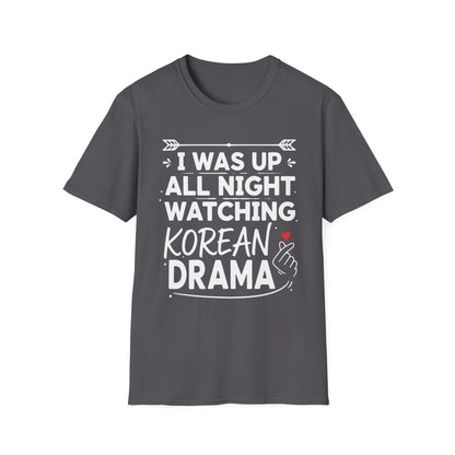 Korean Drama Fan T-Shirt — "I Was Up All Night Watching Korean Drama" Tee