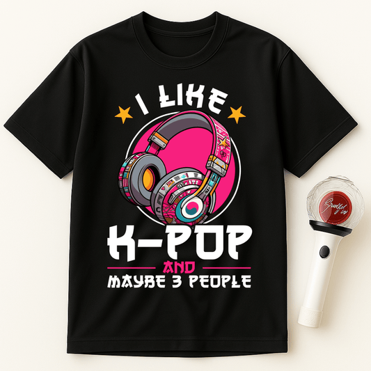 K-POP AND MAYBE 3 PEOPLE UNISEX T-SHIRT
