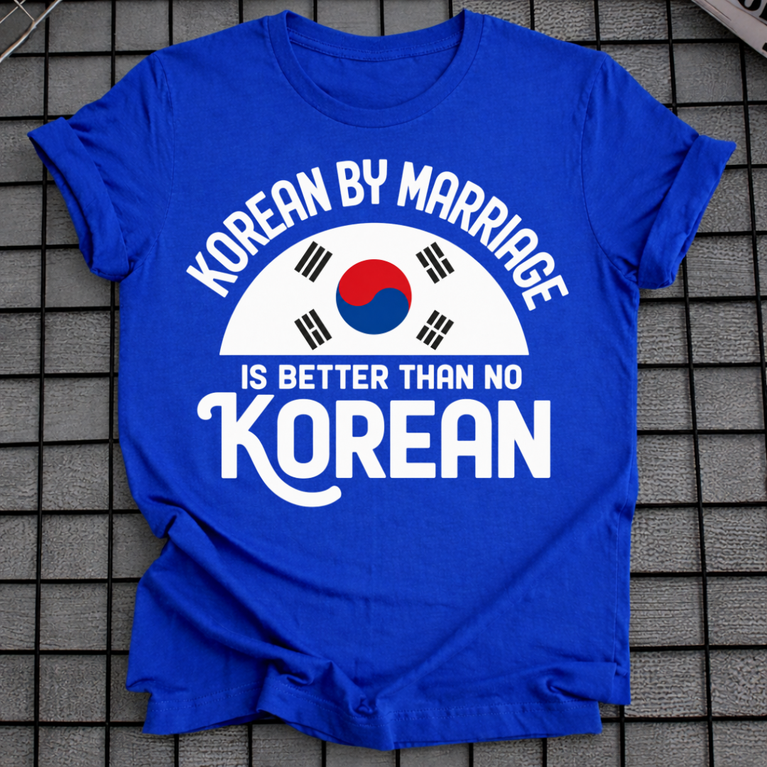 KOREAN BY MARRIAGE T-SHIRT