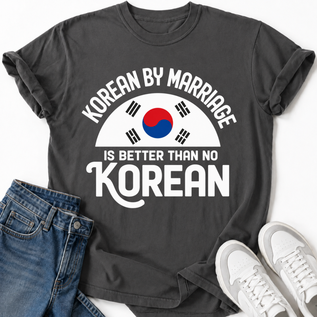 KOREAN BY MARRIAGE T-SHIRT