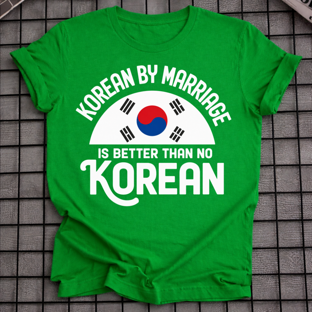 KOREAN BY MARRIAGE T-SHIRT
