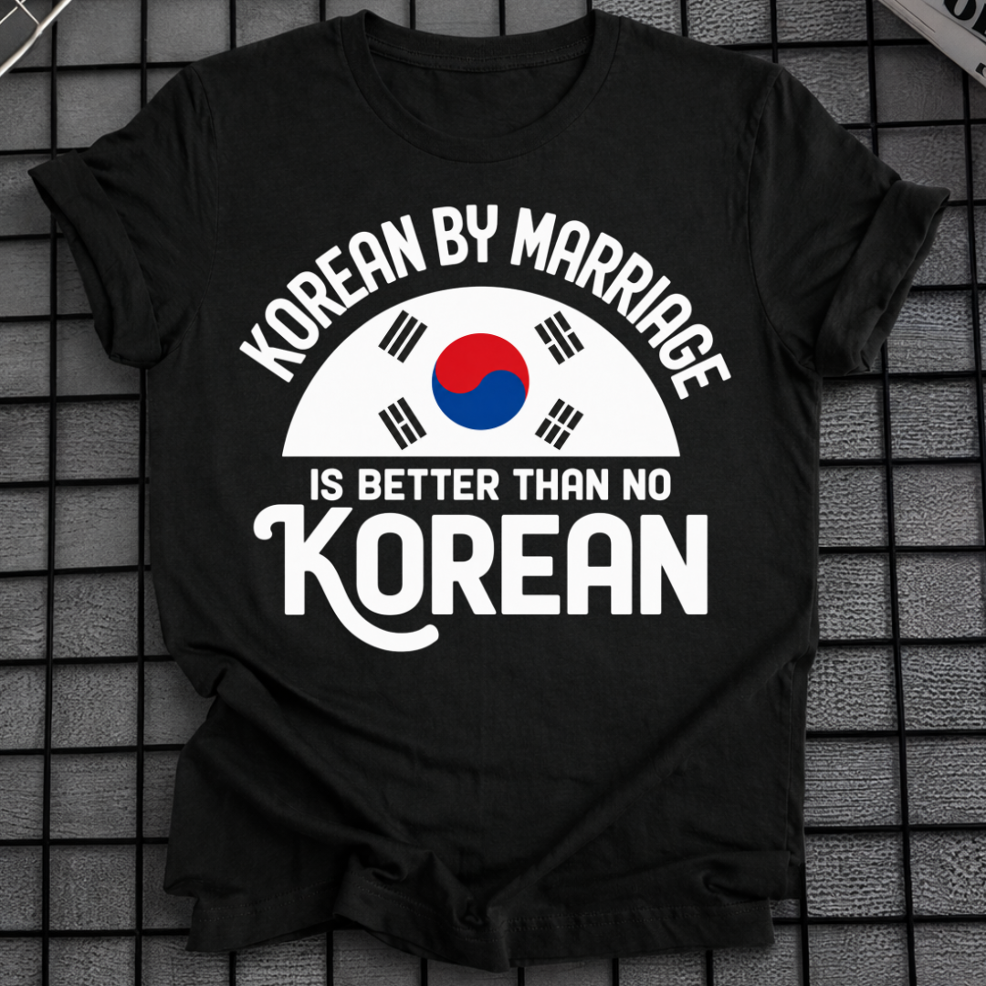 KOREAN BY MARRIAGE T-SHIRT