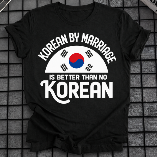 KOREAN BY MARRIAGE T-SHIRT