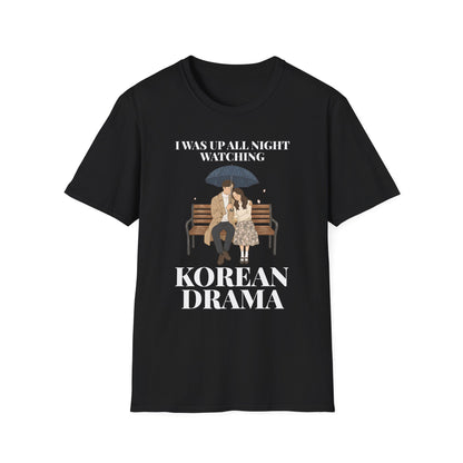Korean Drama T-Shirt — "I Was Up All Night Watching" Fan Tee