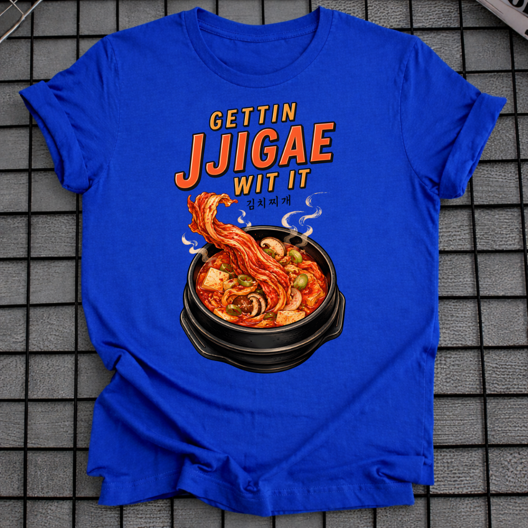 GETTIN JJIGAE WIT IT T-SHIRT