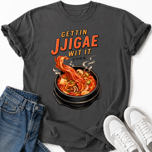 GETTIN JJIGAE WIT IT T-SHIRT