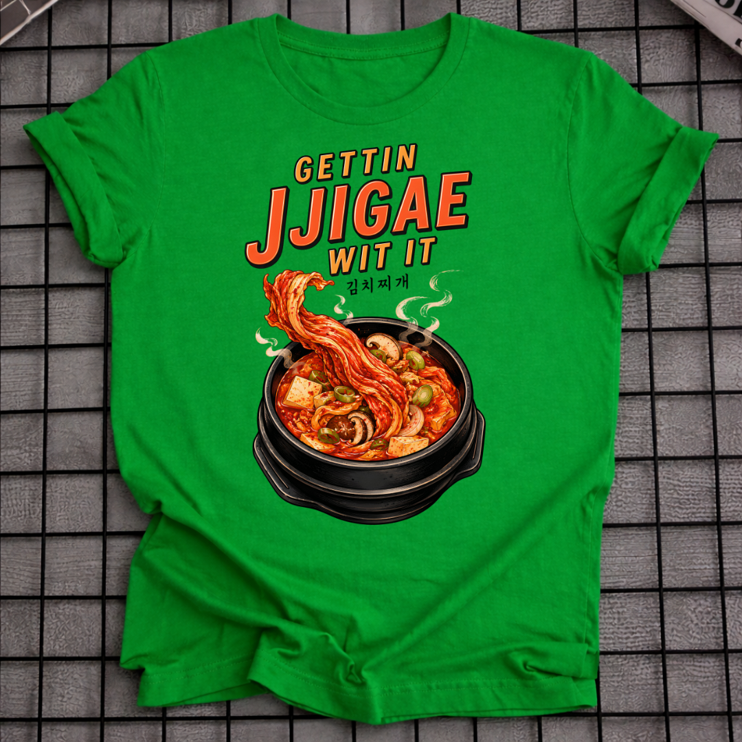 GETTIN JJIGAE WIT IT T-SHIRT